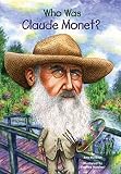 [Who Was Claude Monet?] (By: Ann Waldron) [published: July, 2009]