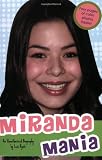 Miranda Mania: An Unauthorized Biography