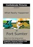 What Really Happened at Fort Sumter