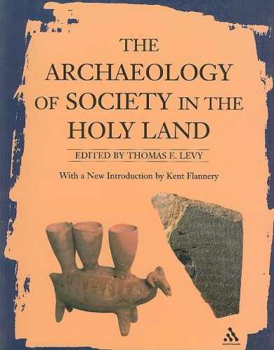 enlarge Archaeology of Society in the Holy Land (New Aproaches to Anthropological Archaeology)