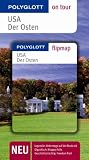 USA - Der Osten. Polyglott on tour - Reisef�hrer - Ken Chowanetz