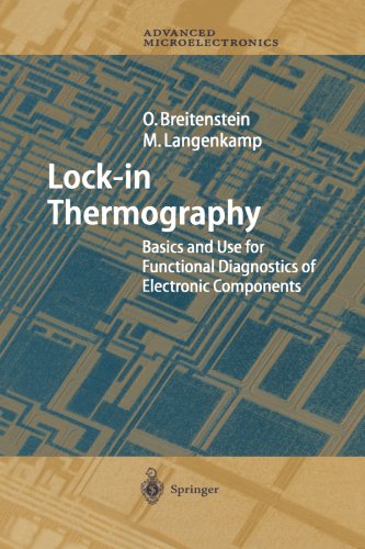 Lock-in Thermography: Basics and Use for Evaluating Electronic Devices and Materials (Springer Series in Advanced Microelectronics)