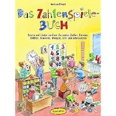 Das Zahlenspiele-Buch: Spiele und Lieder rund um die ersten Zahlen, Formen, Gr��en, Gewichte, Mengen, Uhr- und Jahreszeiten