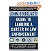 John Douglas's Guide to Landing a Career in Law Enforcement