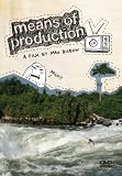 Max Bilbow presents Means of Production