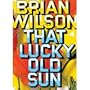 Brian Wilson: That Lucky Old Sun