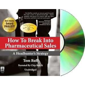 How to Break Into Pharmaceutical Sales: A Headhunter