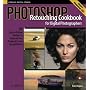 Photoshop Retouching Cookbook for Digital Photographers (Cookbooks (O'Reilly))
