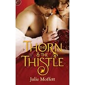 The Thorn & the Thistle | [Julie Moffett]