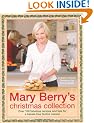 Mary Berry's Christmas Collection: Over 100 Fabulous Recipes and Tips for a Trouble-free Festive Season