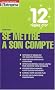12 r�gles d'or pour se mettre � son compte