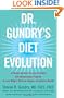 Dr. Gundry's Diet Evolution: Turn Off the Genes That Are Killing You--And Your Waistline--And Drop the Weight for Good
