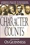 Character Counts: Leadership Qualities in Washington, Wilberforce, Lincoln, Solzhenitsyn: Leadership Qualities in Washington, Wilberforce, Lincoln, and Solzhenitsyn