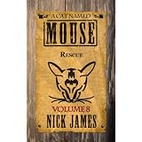 A Cat Named Mouse: Rescue, Vol. 8