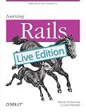 Learning Rails: Live Edition: Live Edition