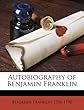 Autobiography of Benjamin Franklin