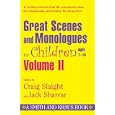 Great Scenes and Monologues for Children Ages 7-14 (Young Actors Series) Vol. II