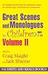 Great Scenes and Monologues for Children Ages 7-14 (Young Actors Series) Vol. II