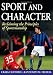 Sport and Character: Reclaiming the Principles of Sportsmanship