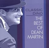 Classic Dino: Best of Dean Martin