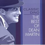 Classic Dino: Best of Dean Martin