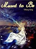 Meant to Be (The Saving Angels book 1)