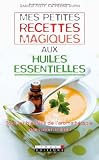 Livres Aromath�rapie - Mes petites recettes magiques aux huiles essentielles