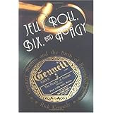 Jelly Roll, Bix, and Hoagy: Gennett Studios and the Birth of Recorded Jazz [Paperback]