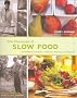 Pleasures of Slow Food