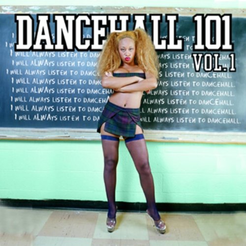 Dancehall 101 Vol 1