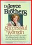 The Successful Woman: How You Can Have a Career, a Husband and a Family--And Not Feel Guilty About It