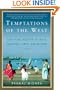 Temptations of the West: How to Be Modern in India, Pakistan, Tibet, and Beyond