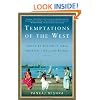 Temptations of the West: How to Be Modern in India, Pakistan, Tibet, and Beyond