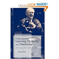 Understanding Learning Disability and Dementia: Developing Effective Interventions
