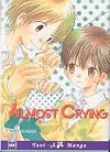 Almost Crying Volume 1 (Yaoi)