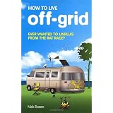 How to Live Off-gridby Nick Rosen