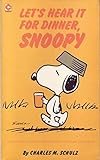 Let's hear it for dinner, Snoopy : selected cartoons from Don't hassle me with your sighs, Chuck Vol.3