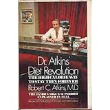 DR. ATKINS' DIET REVOLUTION the High Calorie Way to Stay Thin Forever