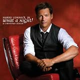 Harry Connick Jr. -  What A Night! A Christmas Album