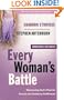 Every Woman's Battle: Discovering God's Plan for Sexual and Emotional Fulfillment (The Every Man Series)