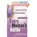 Every Woman's Battle: Discovering God's Plan for Sexual and Emotional Fulfillment (The Every Man Series)