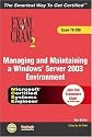 MCSE Managing and Maintaining a Windows Server 2003 Environment (Exam Cram 70-290)