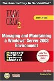 MCSA/MCSE Managing and Maintaining a Windows Server 2003 Environment Exam Cram 2 w/ CD (Exam Cram 70-290)