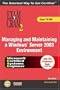 MCSA/MCSE Managing and Maintaining a Windows Server 2003 Environment Exam Cram 2 w/ CD (Exam Cram 70-290)