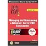 MCSE Managing and Maintaining a Windows Server 2003 Environment (Exam Cram 70-290)