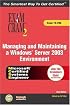 MCSA/MCSE Managing and Maintaining a Windows Server 2003 Environment Exam Cram 2 w/ CD (Exam Cram 70-290)