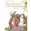 Bl�tenkranz und Rindenboote: Spielereien aus der Natur