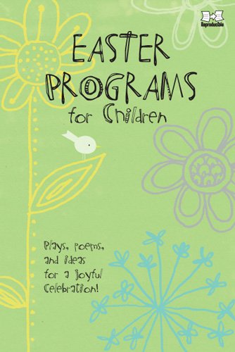 Easter Programs for Children: Plays, poems, and ideas for a joyful celebration! (Holiday Program Books)