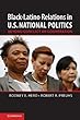 Black-Latino Relations in U.S. National Politics