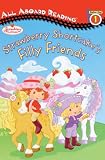 Strawberry Shortcake's Filly Friends (Strawberry Shortcake (Prebound))